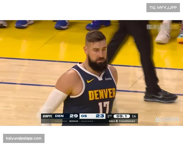 掘金替补阵容深度得到补强 瓦兰丘纳斯提供内线支撑